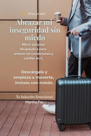 Abrazar mi inseguridad sin miedo