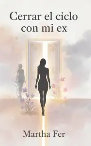 Cerrar el ciclo con mi ex