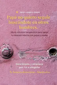 Papá, no quiero seguir buscándote en otros hombres
