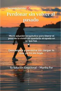 Perdonar sin volver al pasado