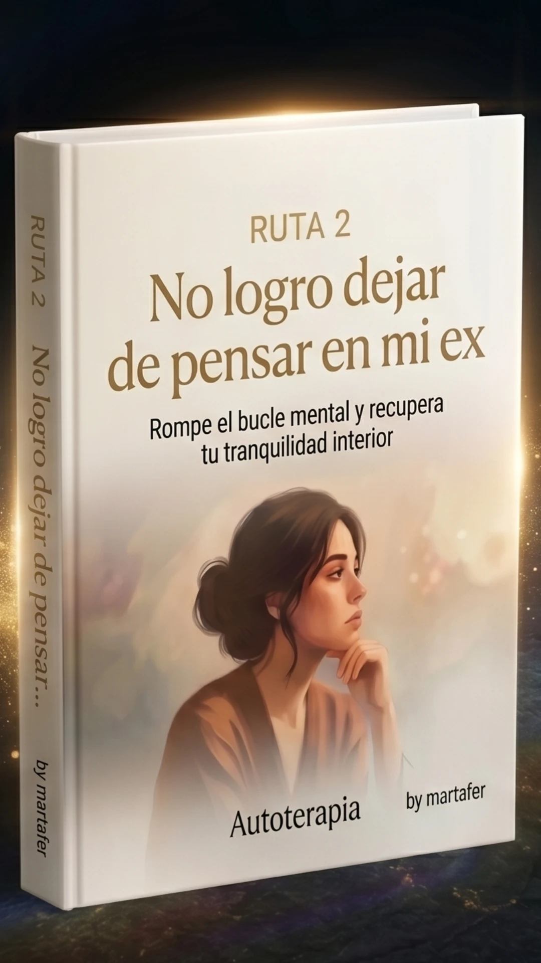 Ruta 2: No logro dejar de pensar en mi ex